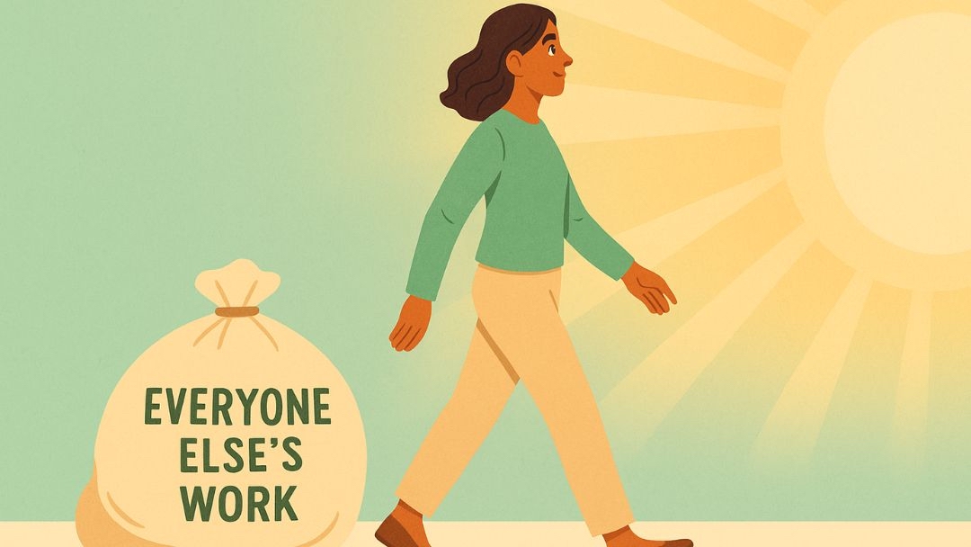 Person walking away from burden labeled everyone else's work, illustrating how to stop enabling weaponized incompetence.